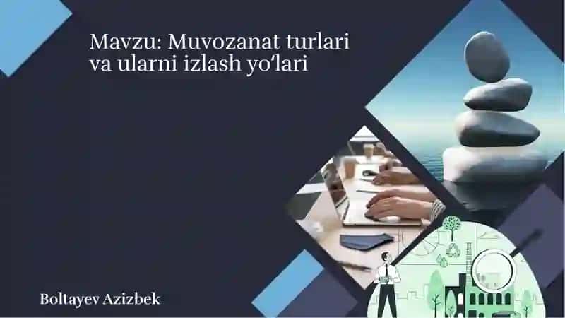 Muvozanat turlari va ularni izlash yoʻlari