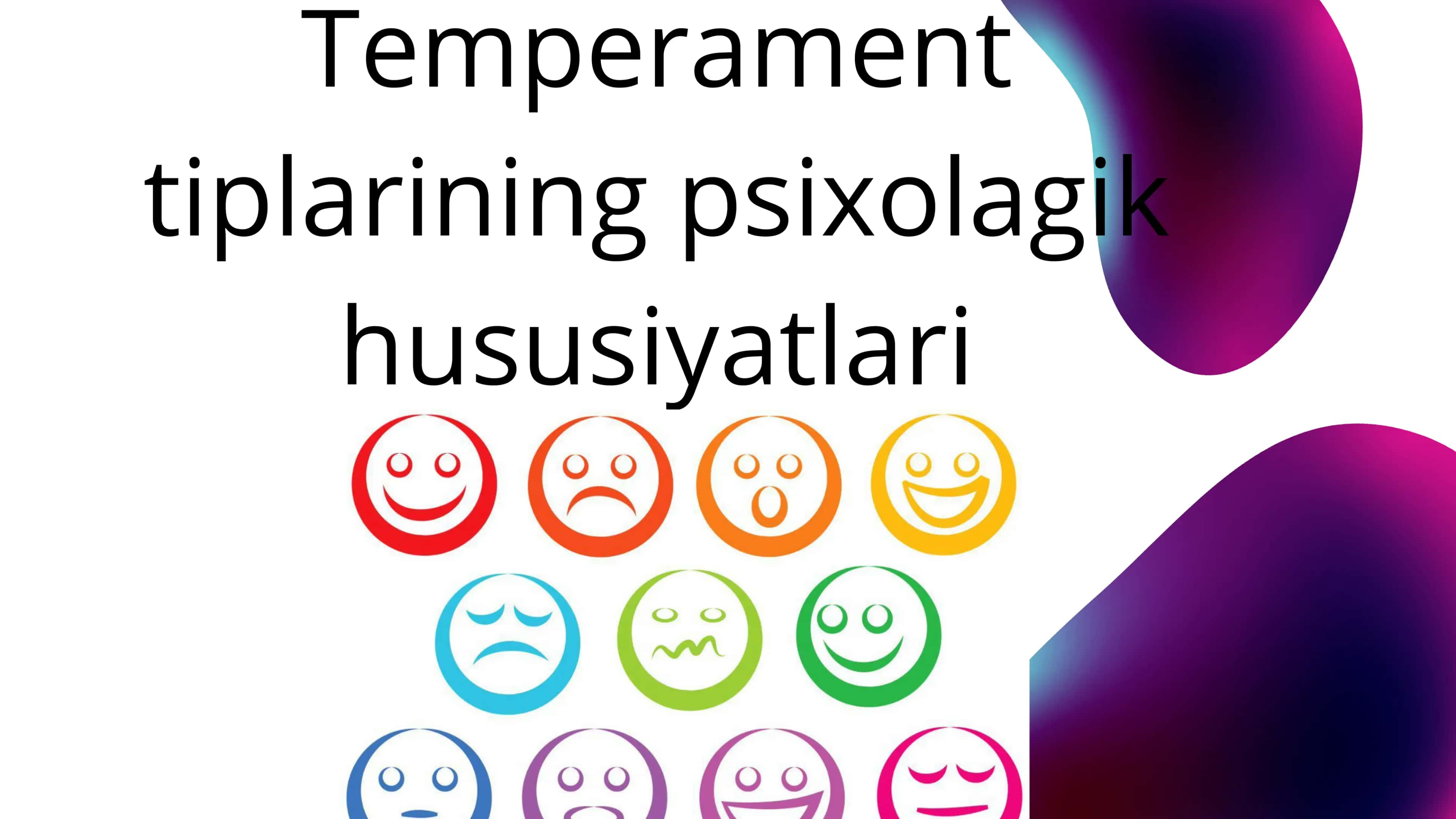 Temperament tiplarining psixolagik hususiyatlari 1