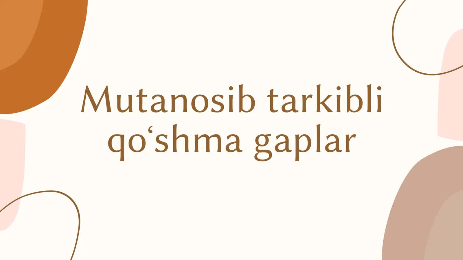 Mutanosib tarkibli qoʻshma gaplar 1