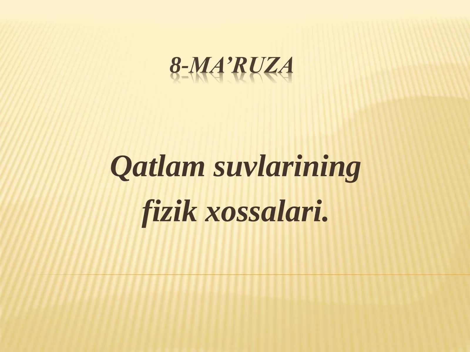 Qatlam suvlarining fizik xossalari. 1