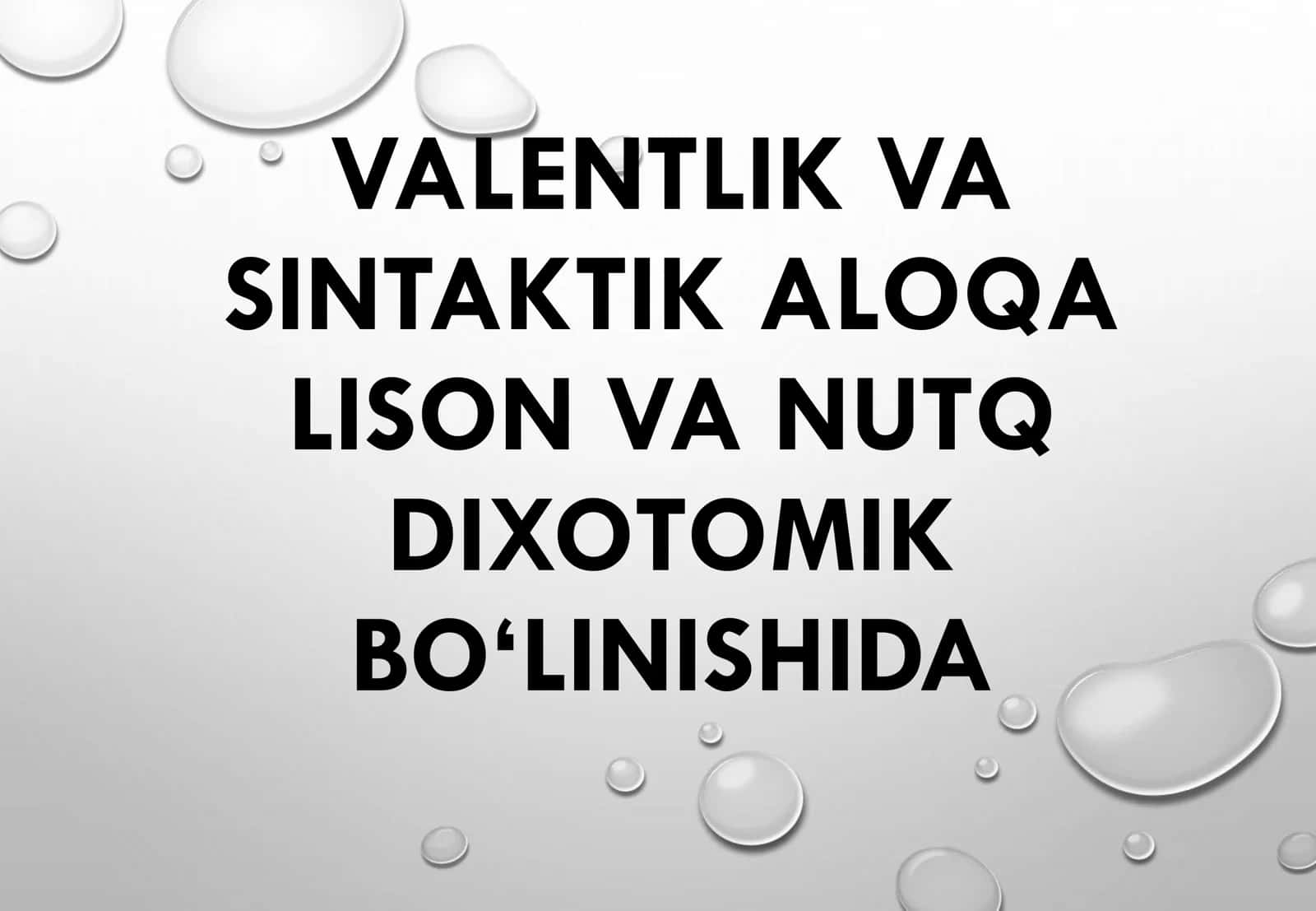 VALENTLIK VA SINTAKTIK ALOQA LISON VA NUTQ DIXOTOMIK BO‘LINISHIDA 1