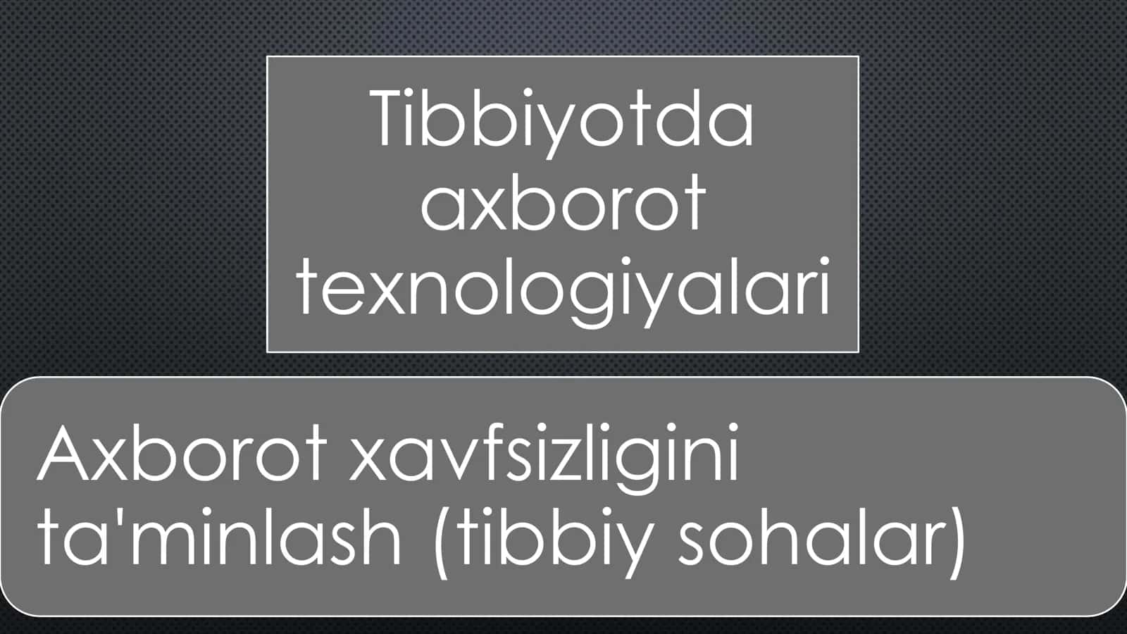 Tibbiyotda axborot texnologiyalari 1