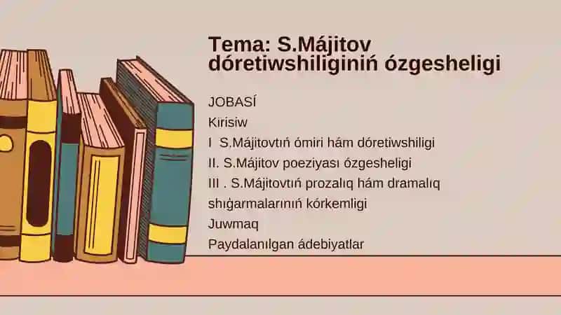 S.Májitov dóretiwshiliginiń ózgesheligi