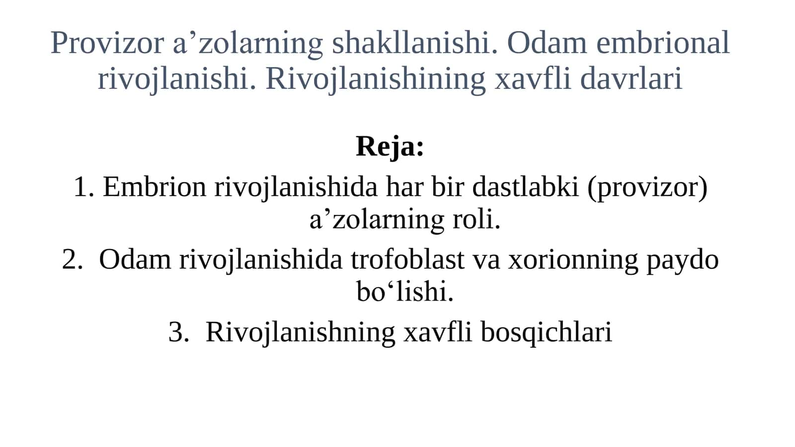 Provizor aʼzolarning shakllanishi. Odam embrional rivojlanishi 1