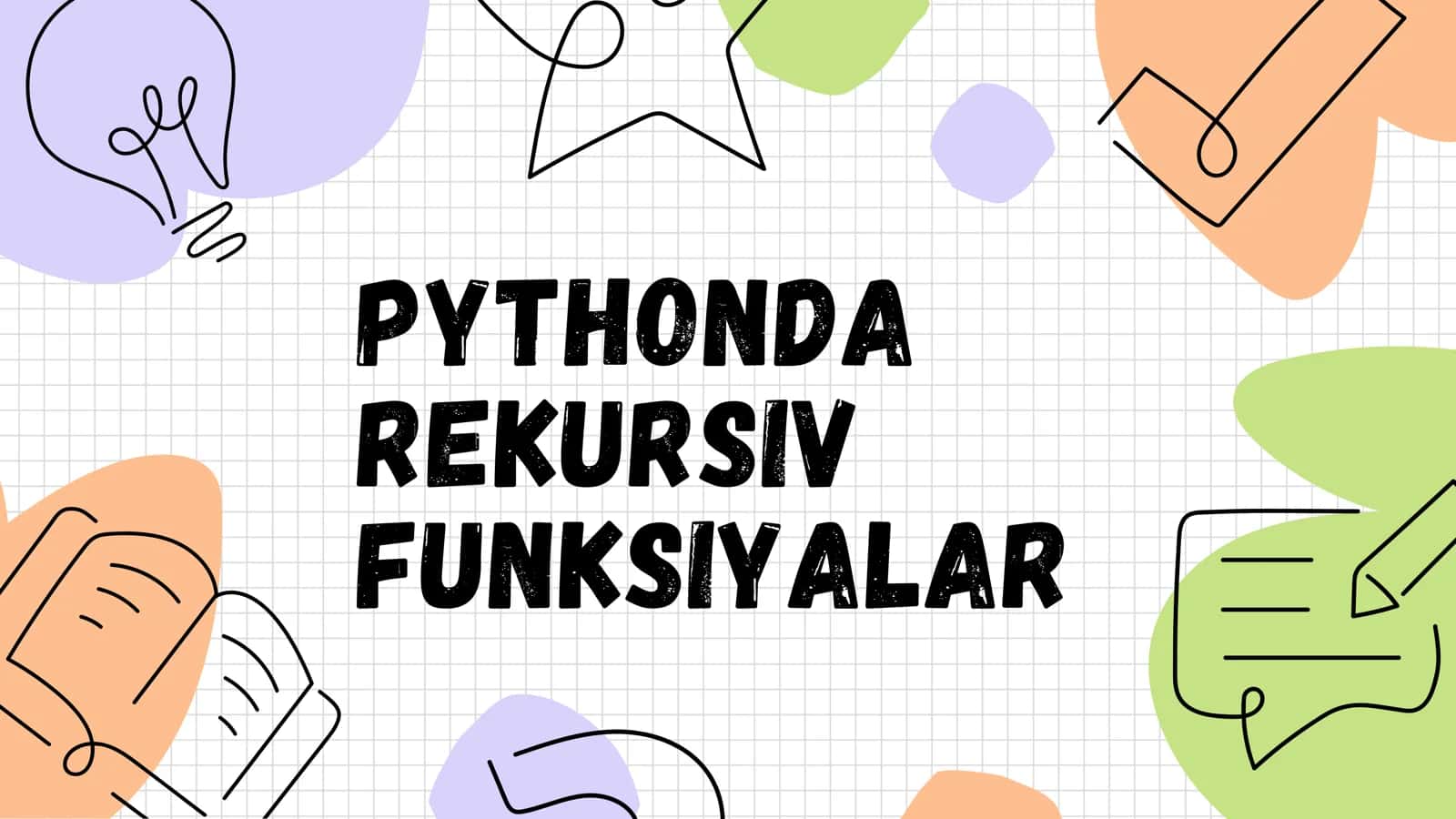 PYTHONDA REKURSIV FUNKSIYALAR 1