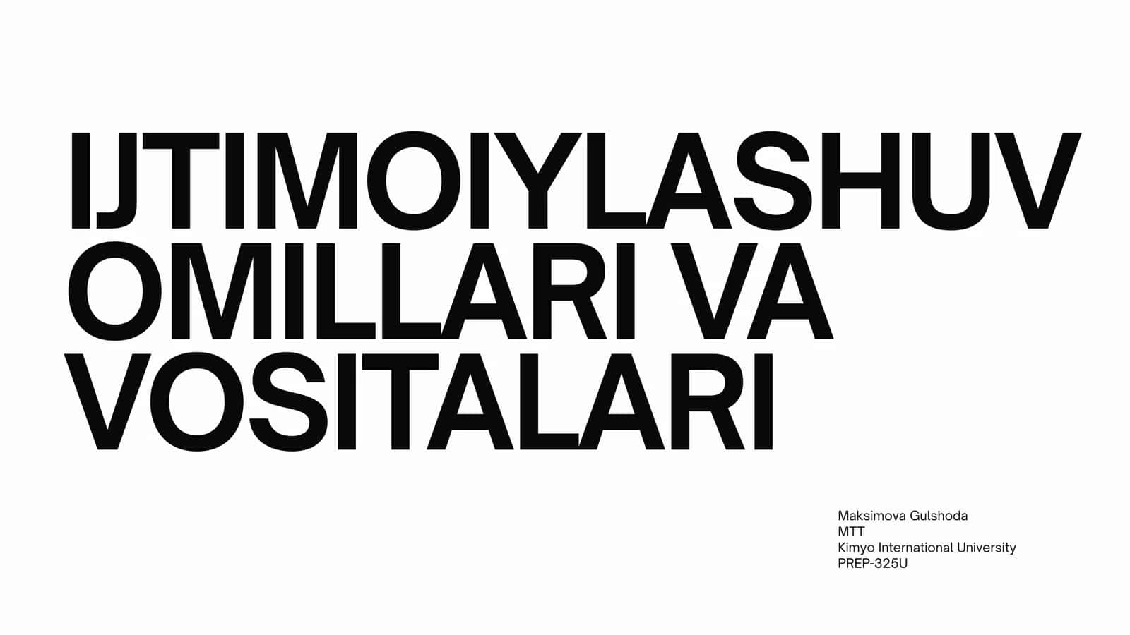 IJTIMOIYLASHUV OMILLARI VA VOSITALARI 1