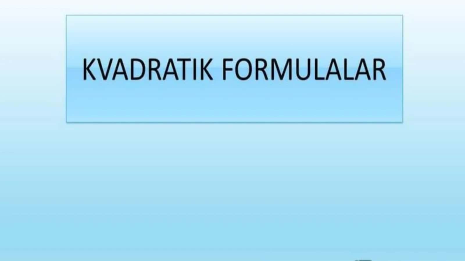 KVADRATIK FORMULALAR 1