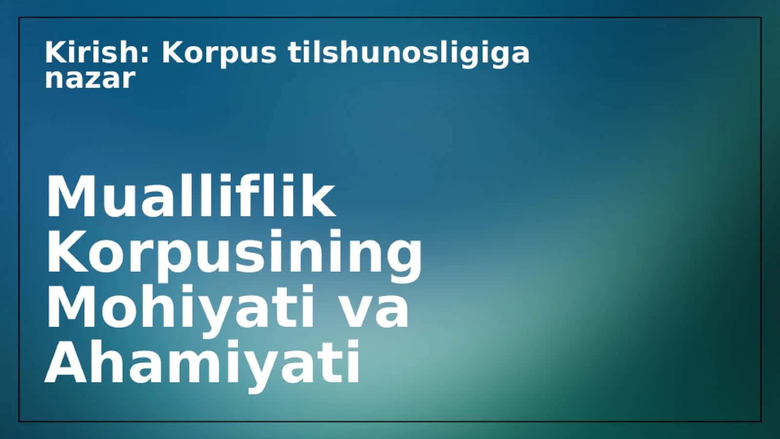 Mualliflik korpusi ustida ishlash 2