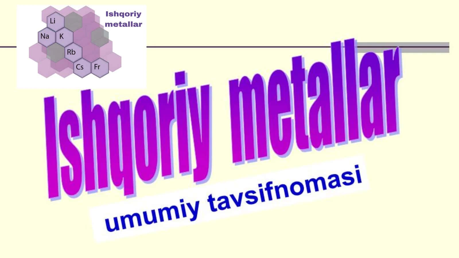 9-sinf Kimyo fanidan Ishqoriy metallar mavzusida ochiq dars ishlanma 2