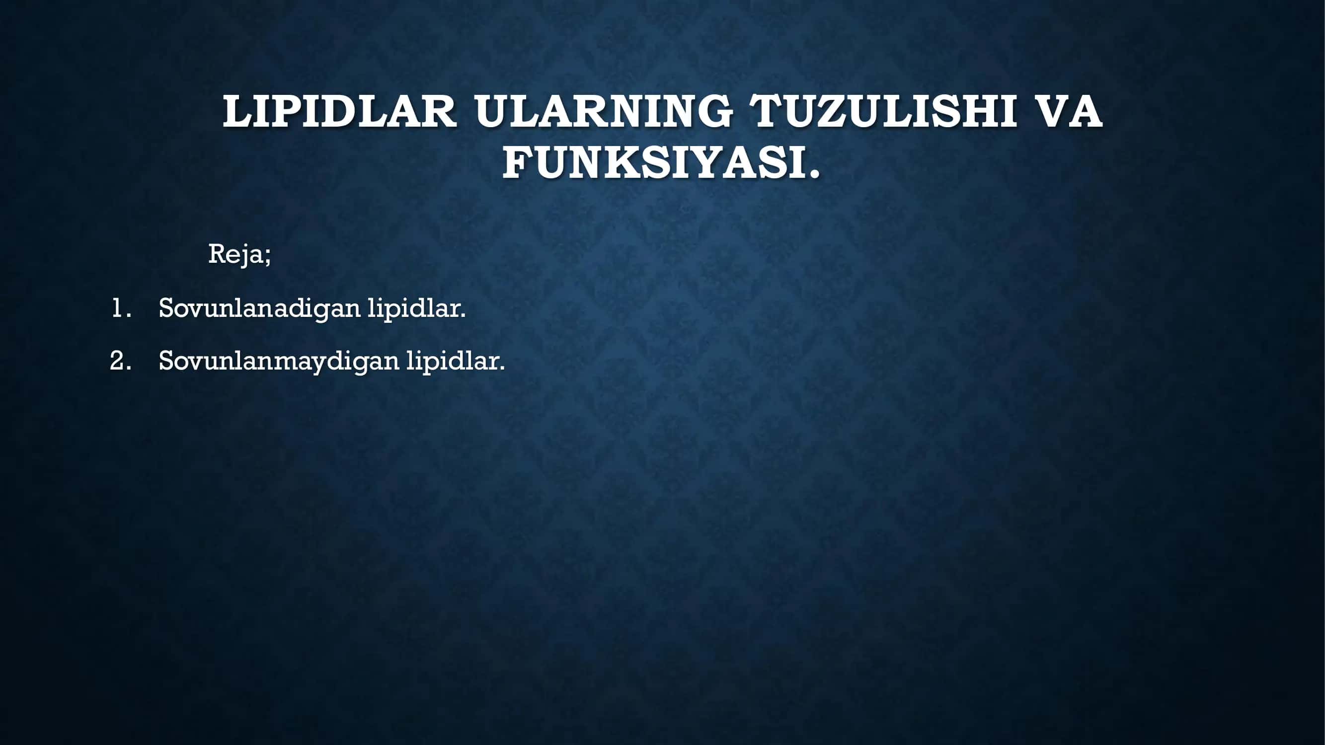 Lipidlar ularning tuzulishi va funksiyasi 2