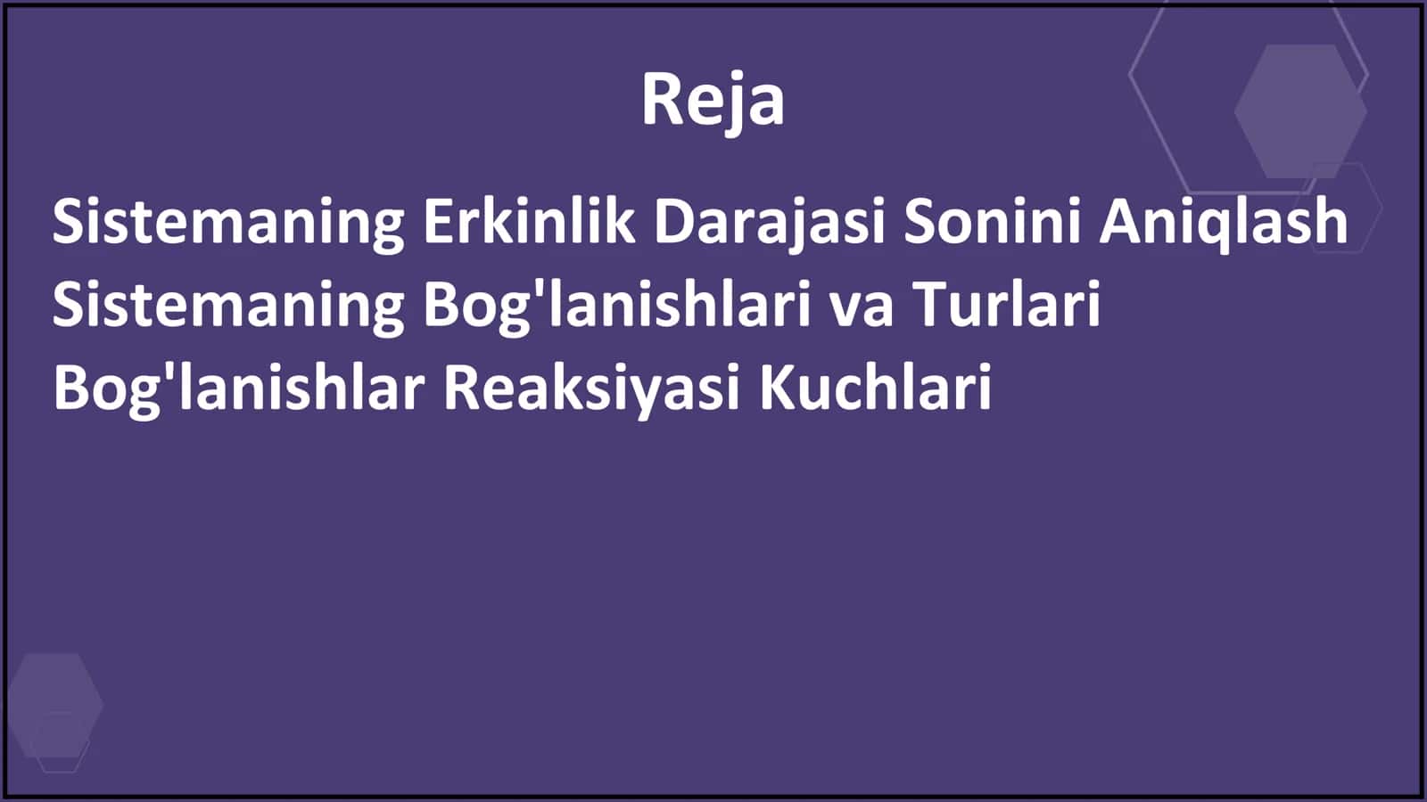 SISTEMANING ERKINLIK DARAJASI SONI. BOG'LANISHLARNING REAKSIYALARI 2