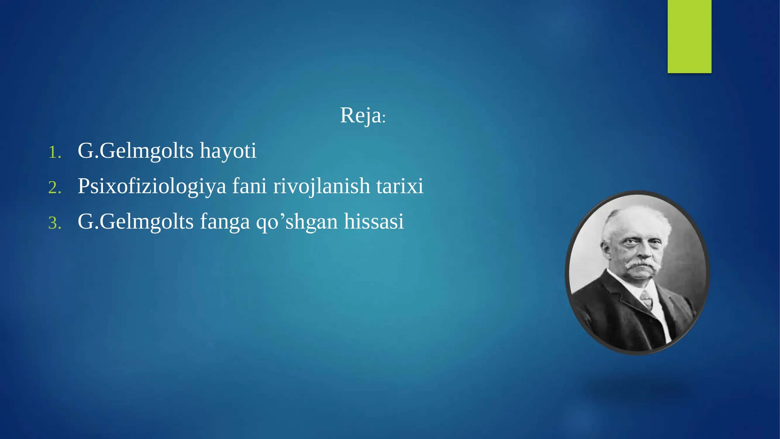 G.Gelmgolts-psixofiziologiyaning asoschisi sifatida 2