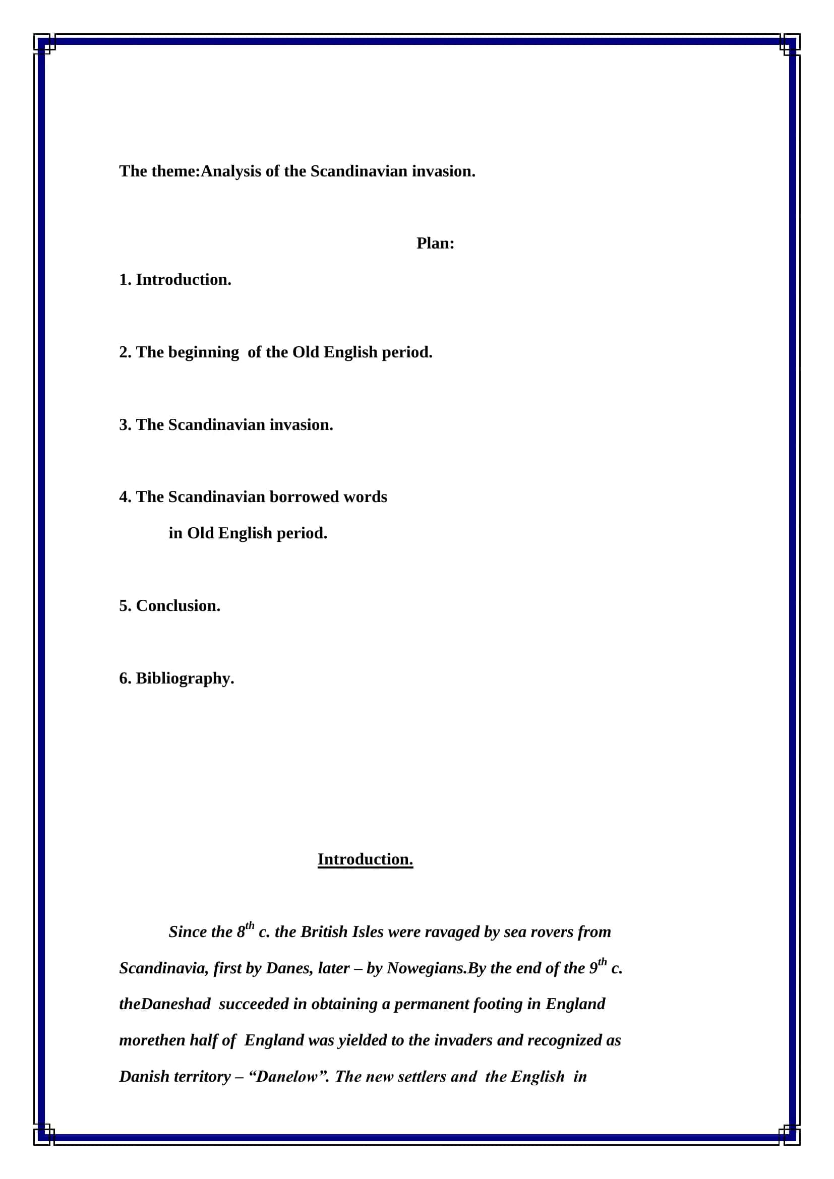 Analysis of the Scandinavian invasion 2