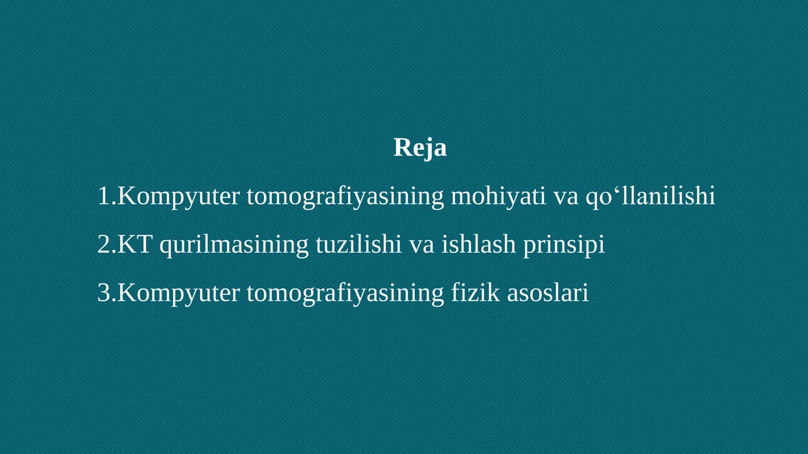 KOMPYUTER TOMOGRAFIYASI VA UNI ISHLASHINING FIZIK ASOSLARI 2