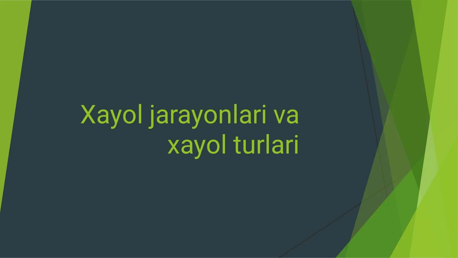 Hayol jarayoni va hayol turlari 2