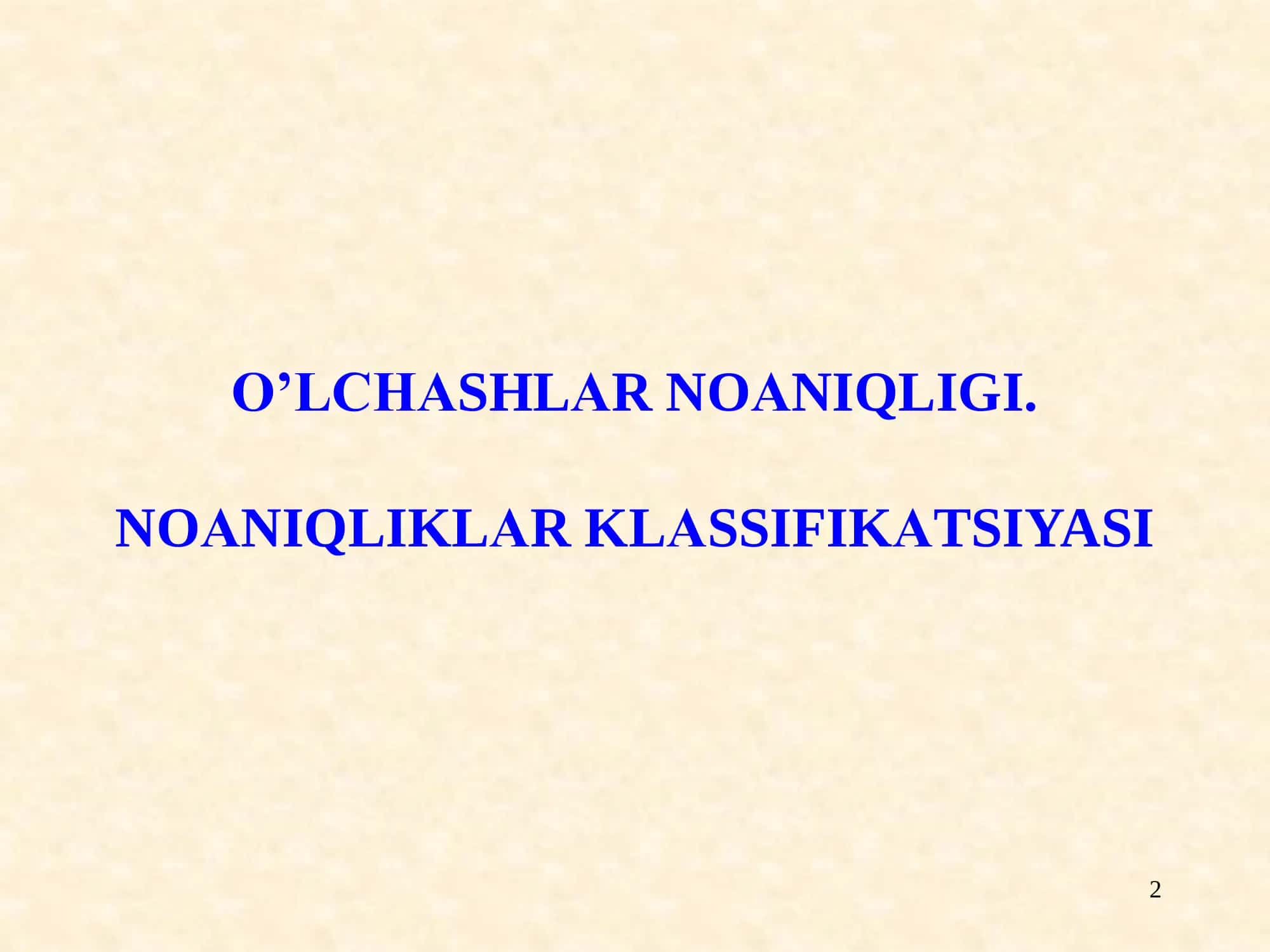 OʼLCHАSHLАR NOАNIQLIGI 2