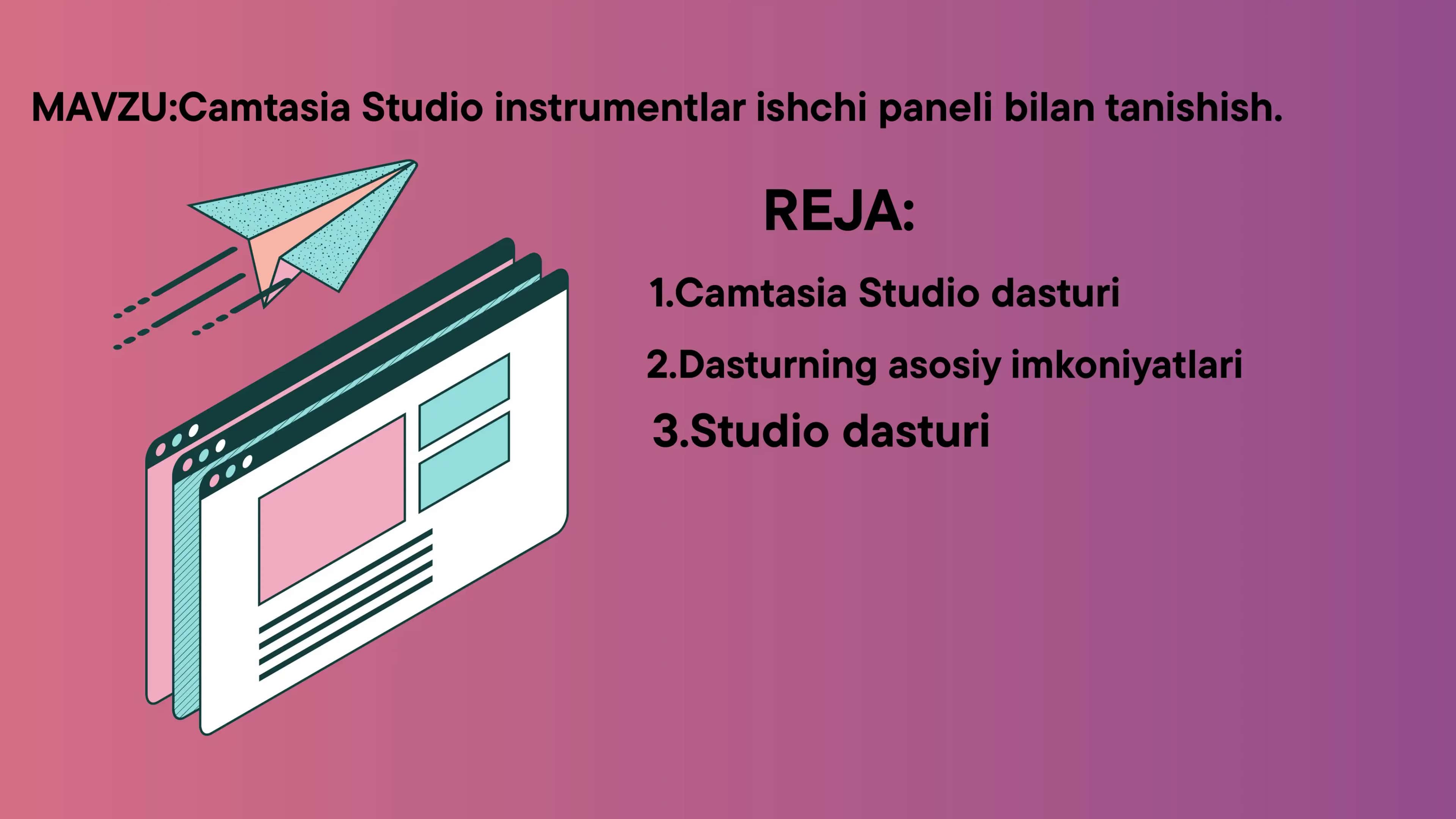 Camtasia Studio instrumentlar ishchi paneli bilan tanishish. 2