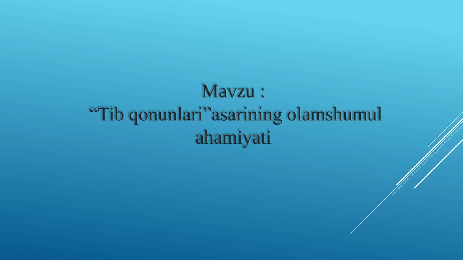 “Tib qonunlari”asarining olamshumul ahamiyati 2