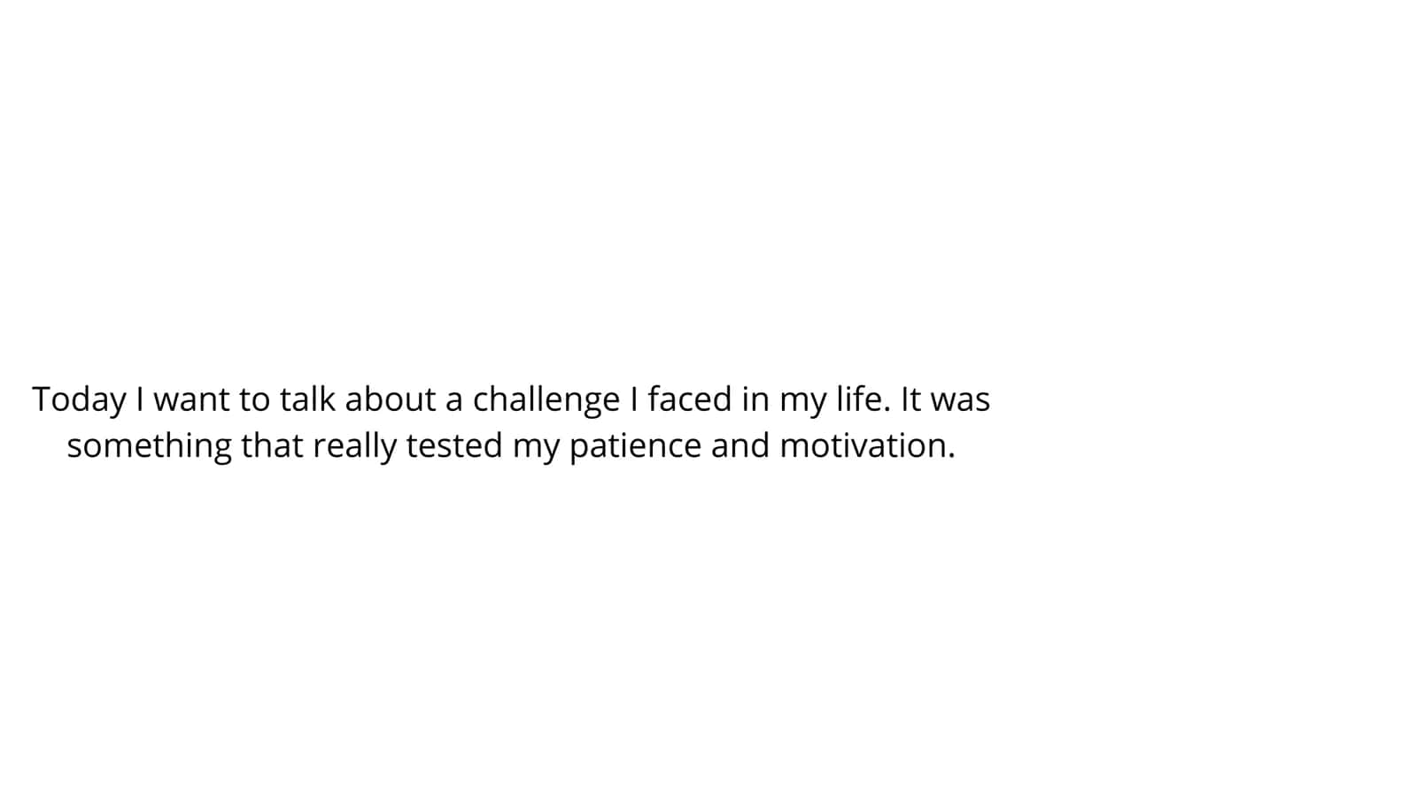 Describe a challenge l faced 2