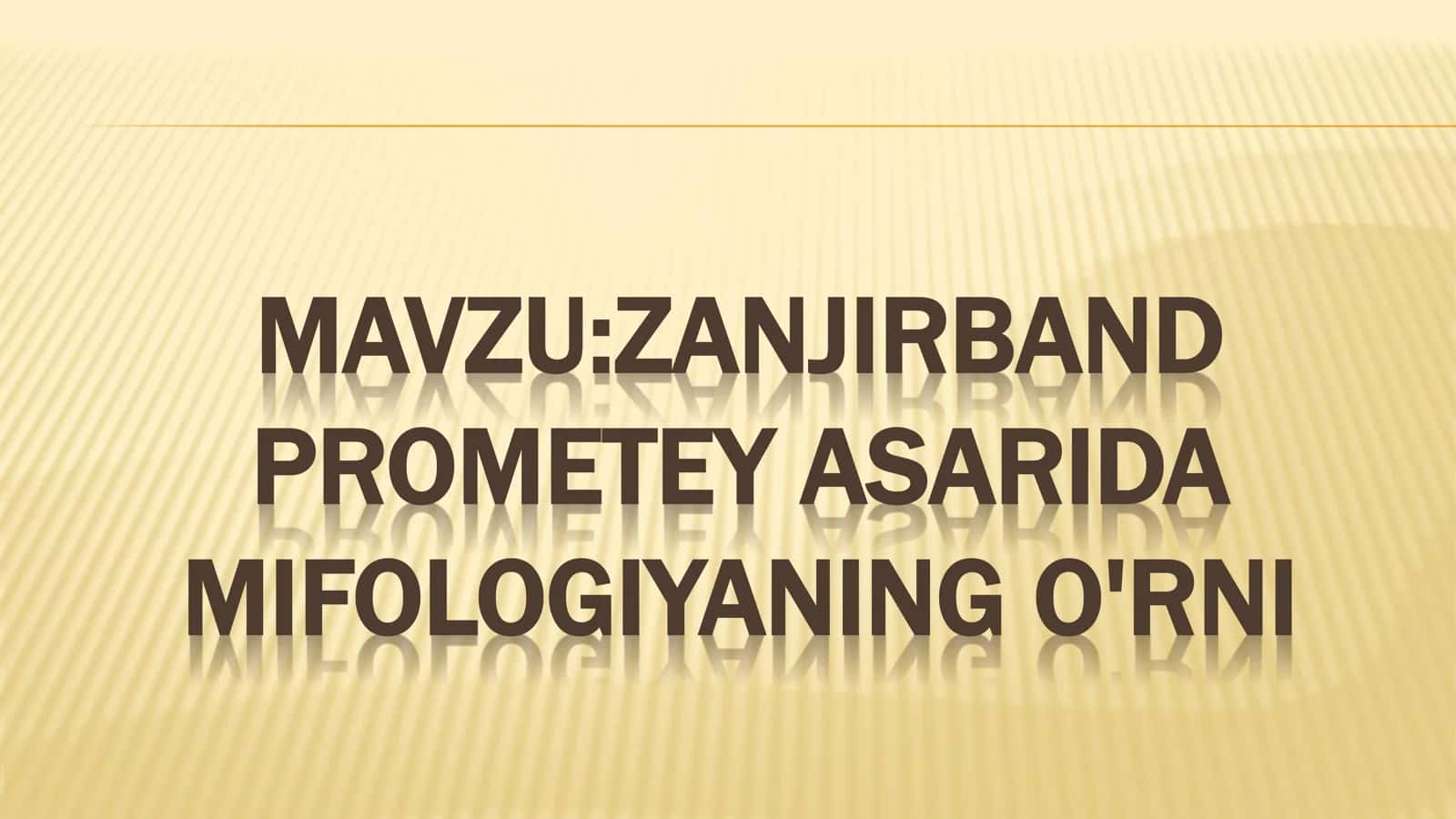ZANJIRBAND PROMETEY ASARIDA MIFOLOGIYANING O'RNI 2