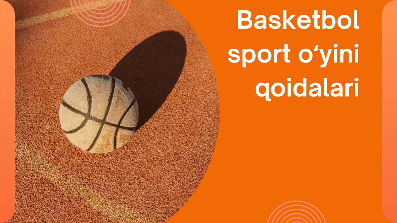 Basketbol haqida umumiy ma'lumot 2