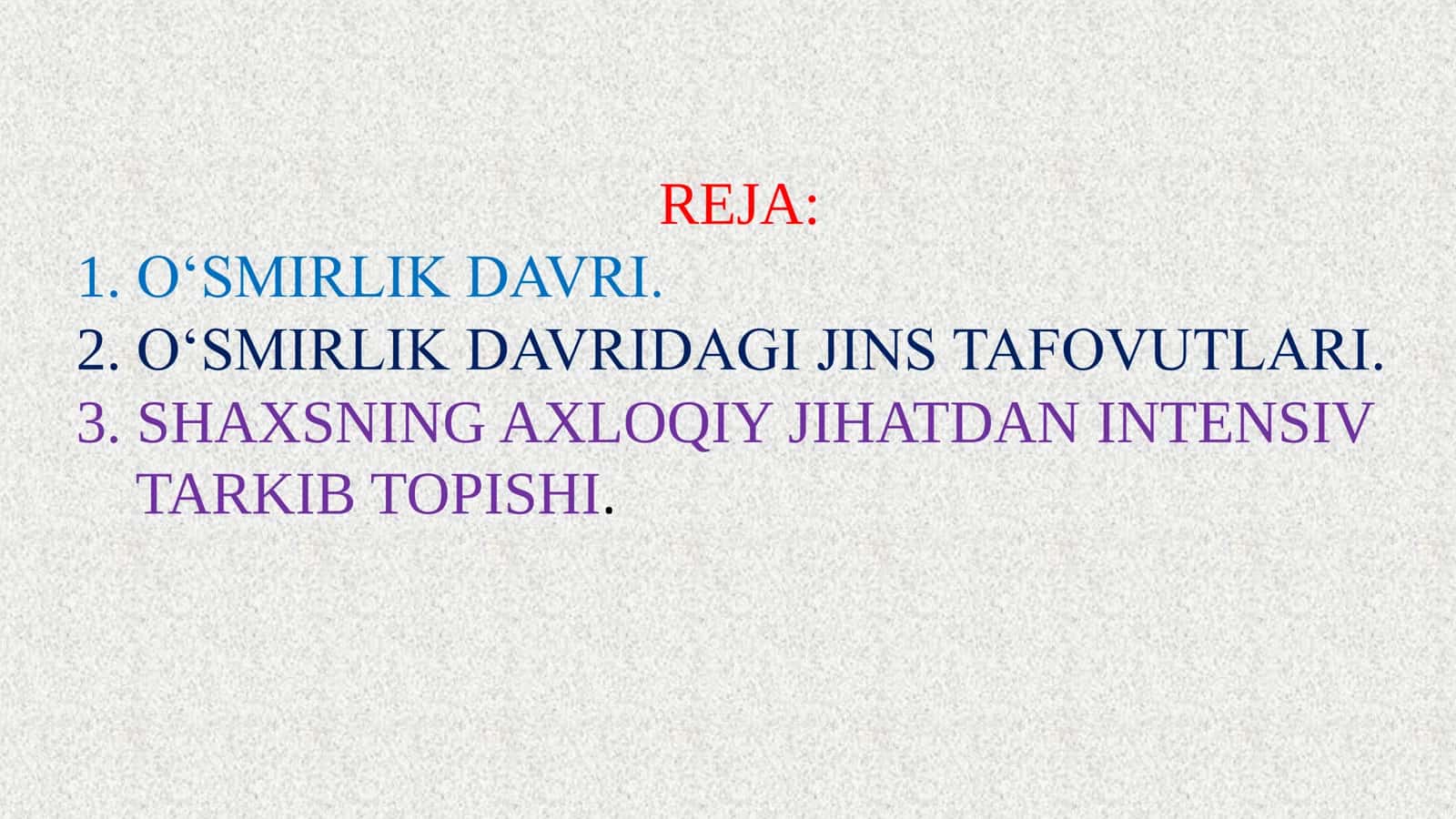 O‘SMIRLIK DAVRI 2