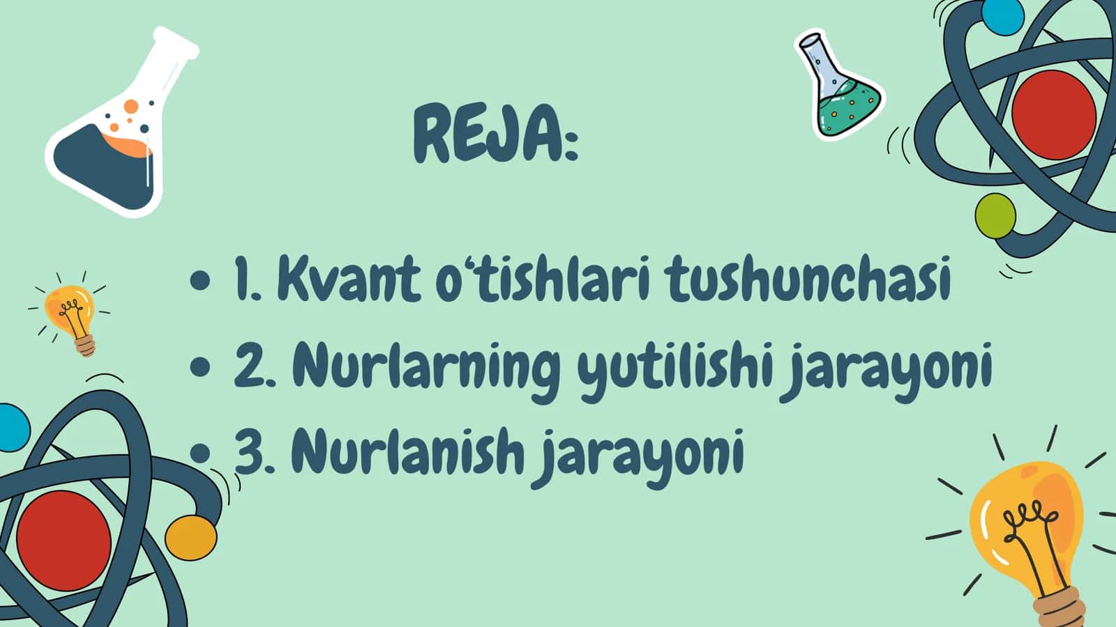 KVANT O'TISHLARI. NURLARNING YUTILISHI VA NURLANISH 2