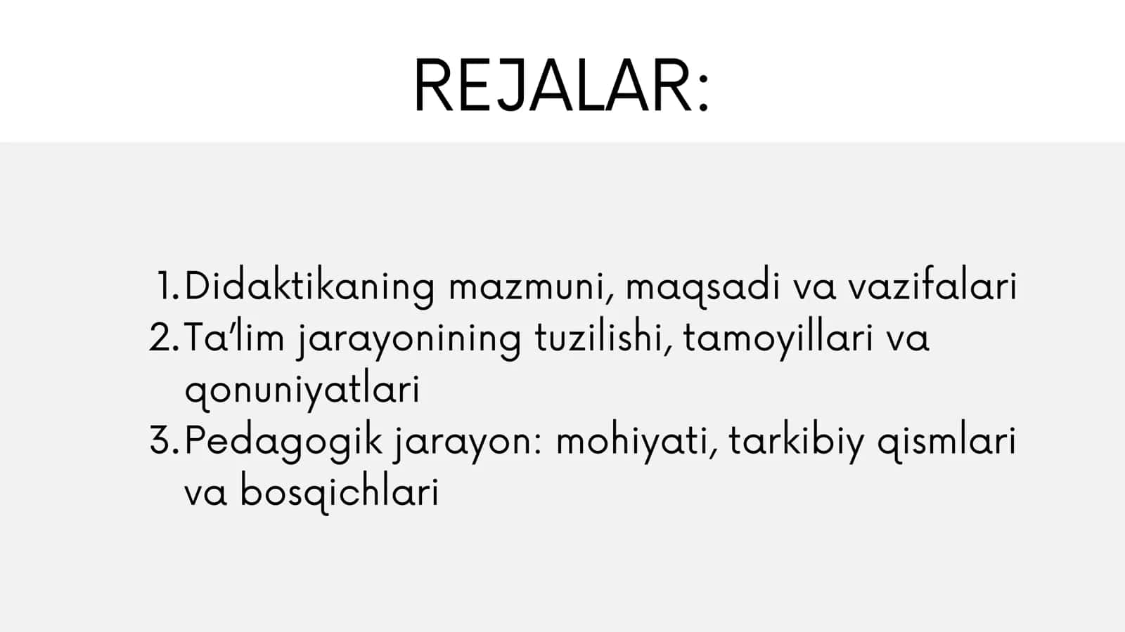 Didaktika- ta’lim nazariyasi. Pedagogik jarayon. 2