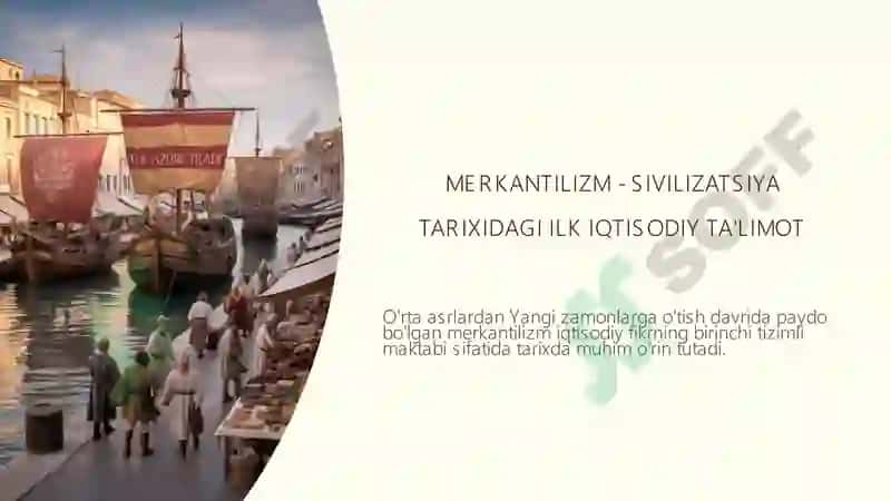 Merkantilizm - Sivilizatsiya Tarixidagi Ilk Iqtisodiy Ta'limot 2