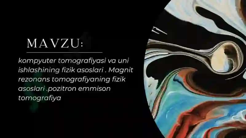 Kompyuter Tomografiyasi va uning ishlashining Fizik Asoslari 2