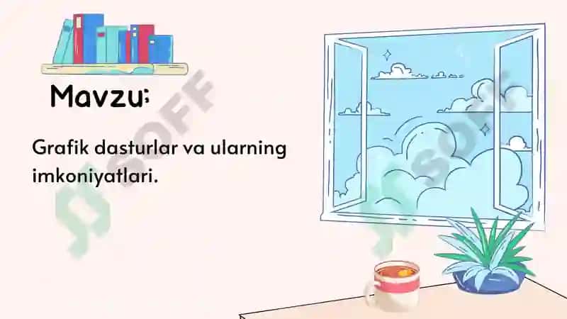 Grafik dasturlar va ularning imkoniyatlari. 2