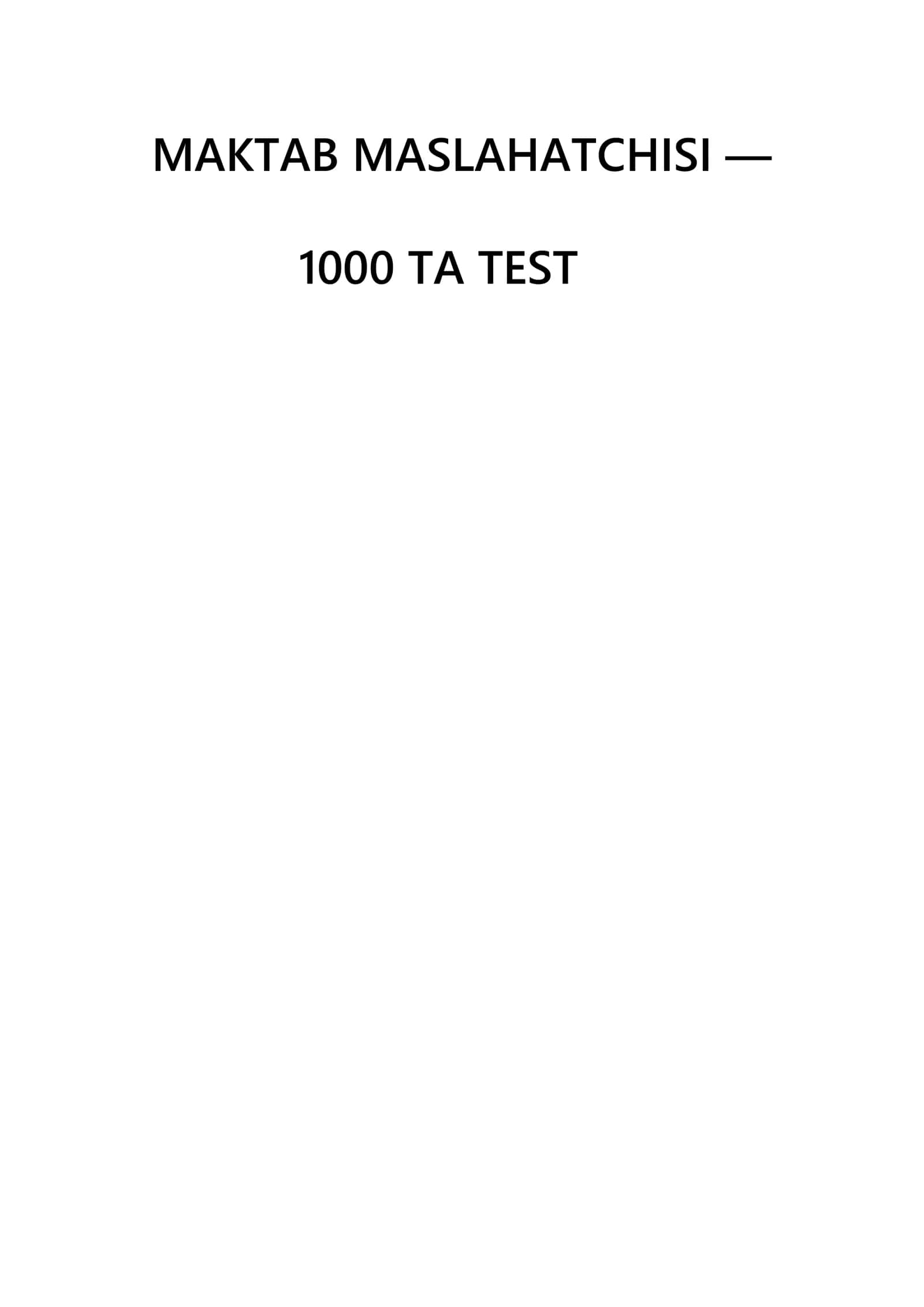 Maktab maslahatchisi - 1000 ta test savollari, javoblar va izohlar 2
