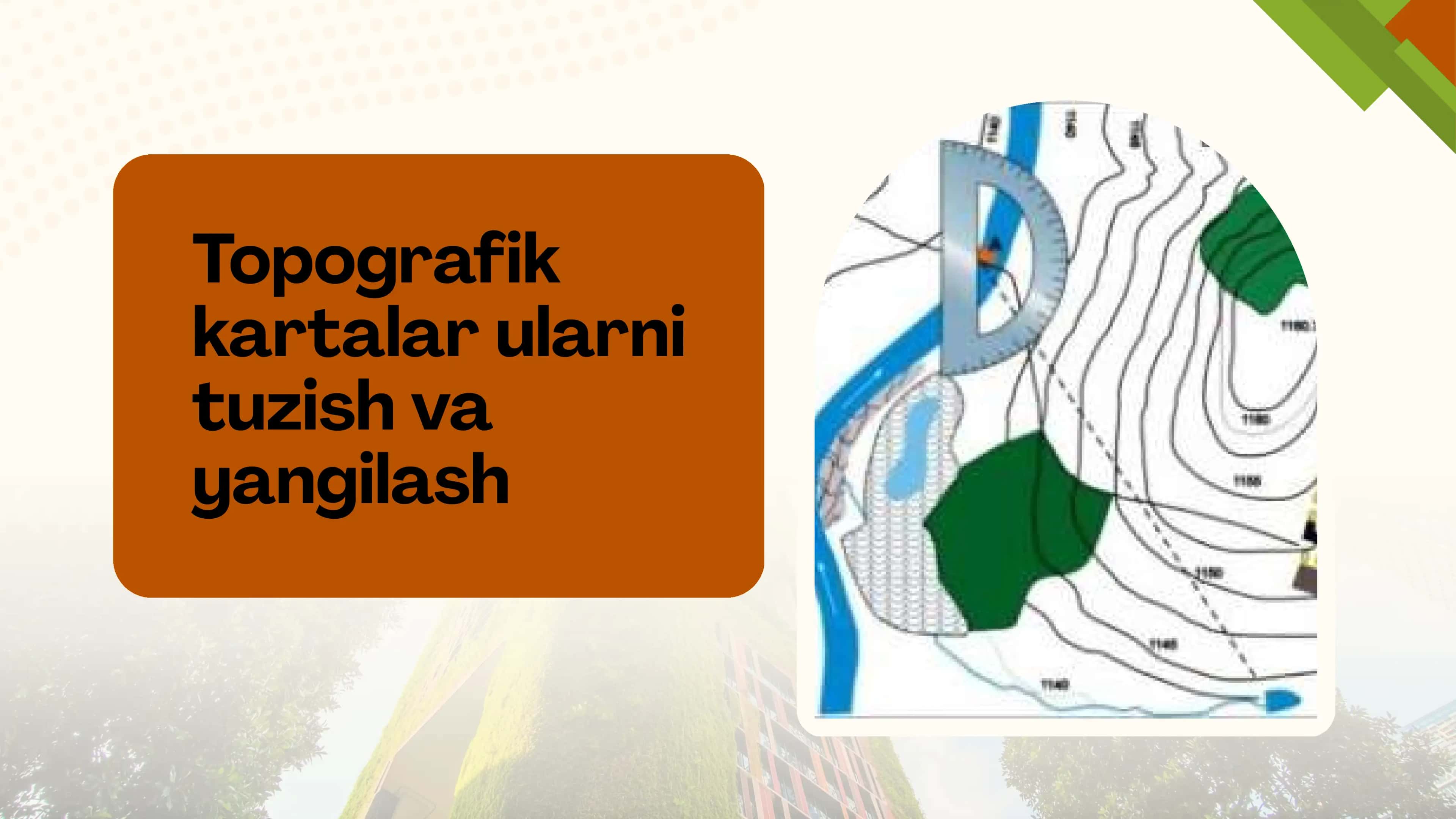 Topografik kartalar ularni tuzish va yangilash 2