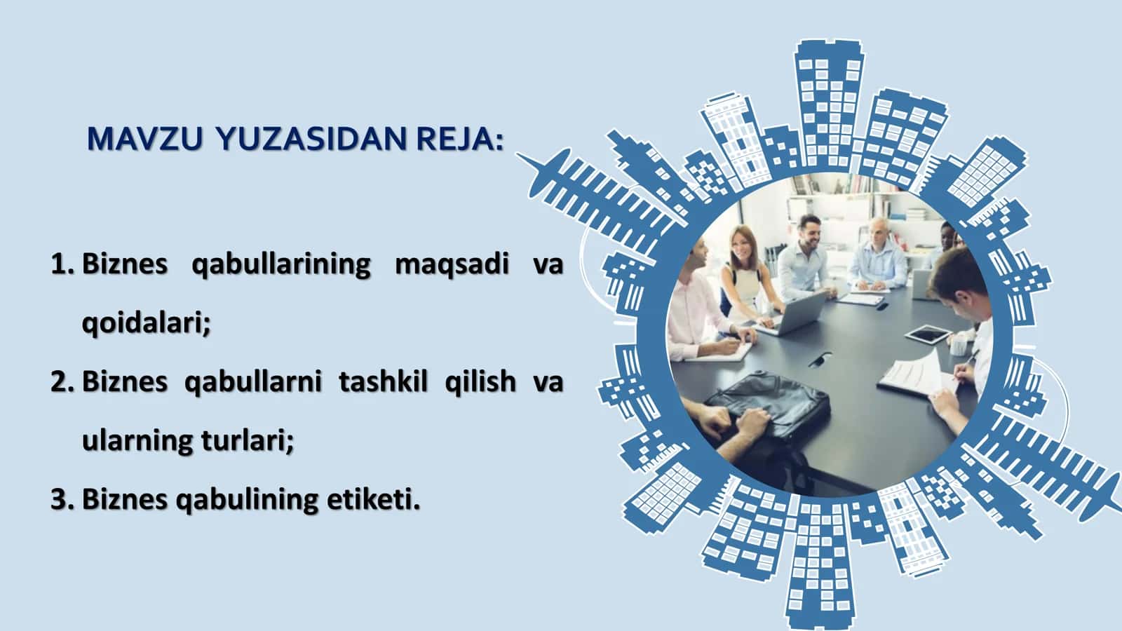 BIZNES UCHRASHUVLAR, QABULLAR TURLARI 2