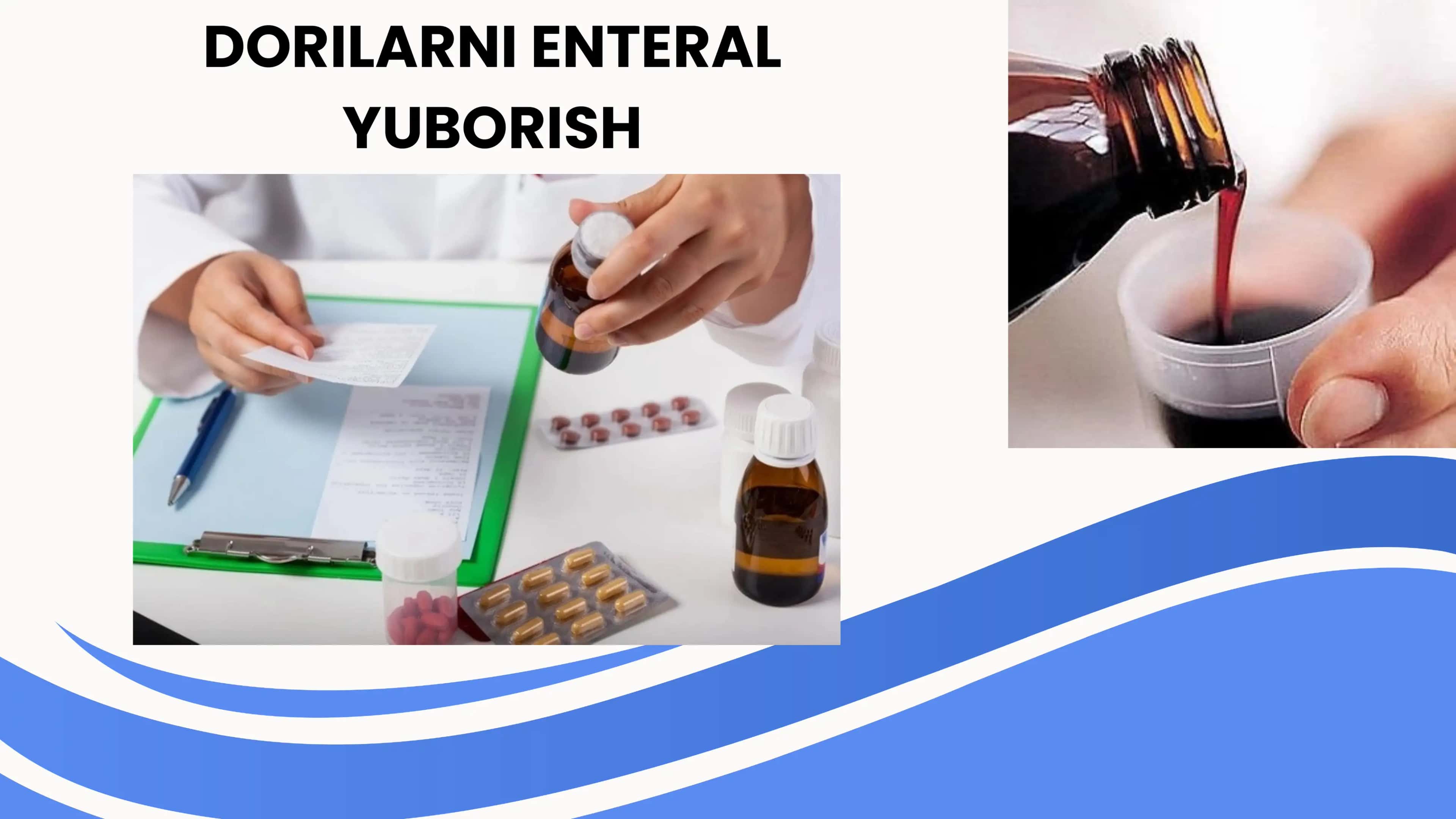 Dori darmonlarni organizmga yuborishning enteral usuli 3