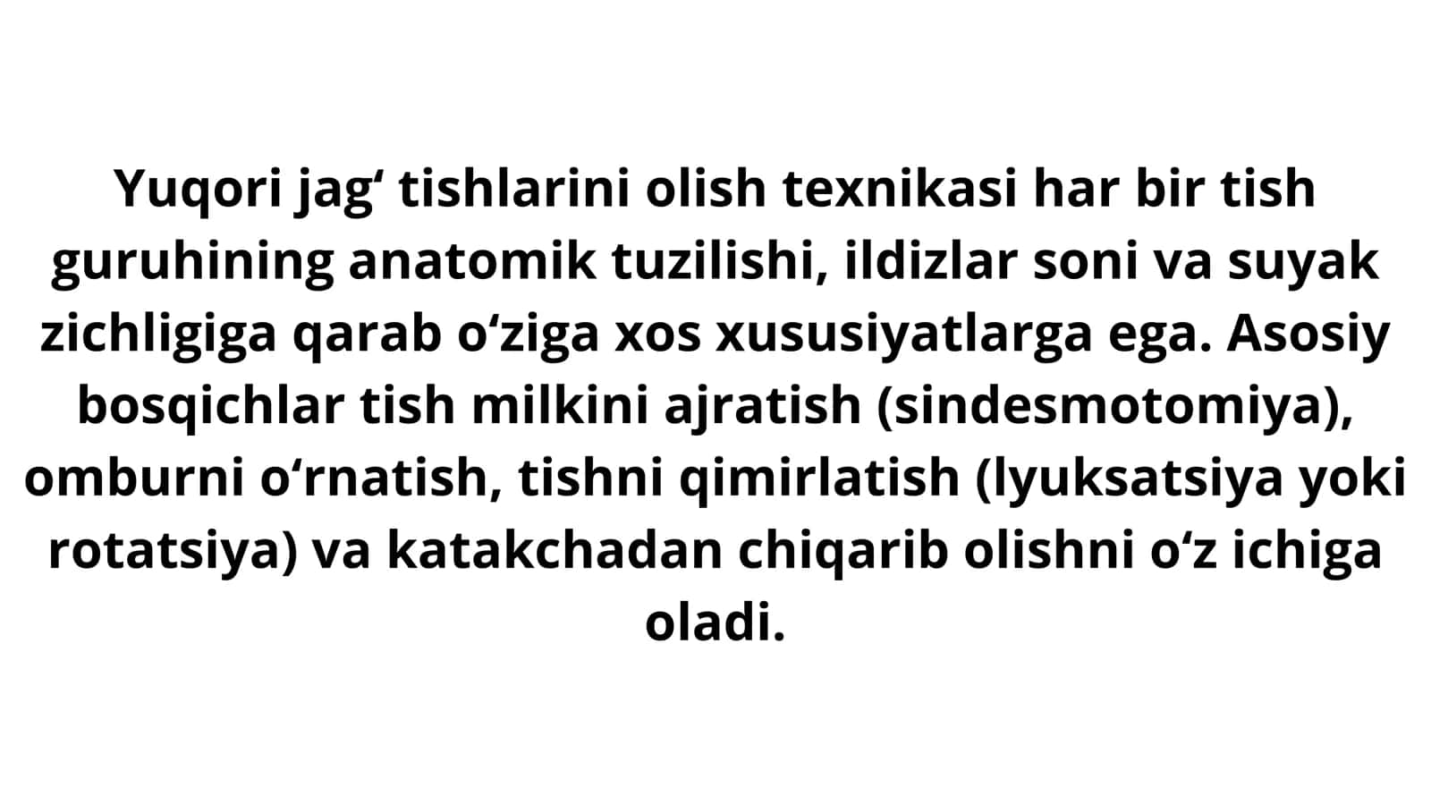 Yuqori jag‘ tishlarini olish texnikasi 3