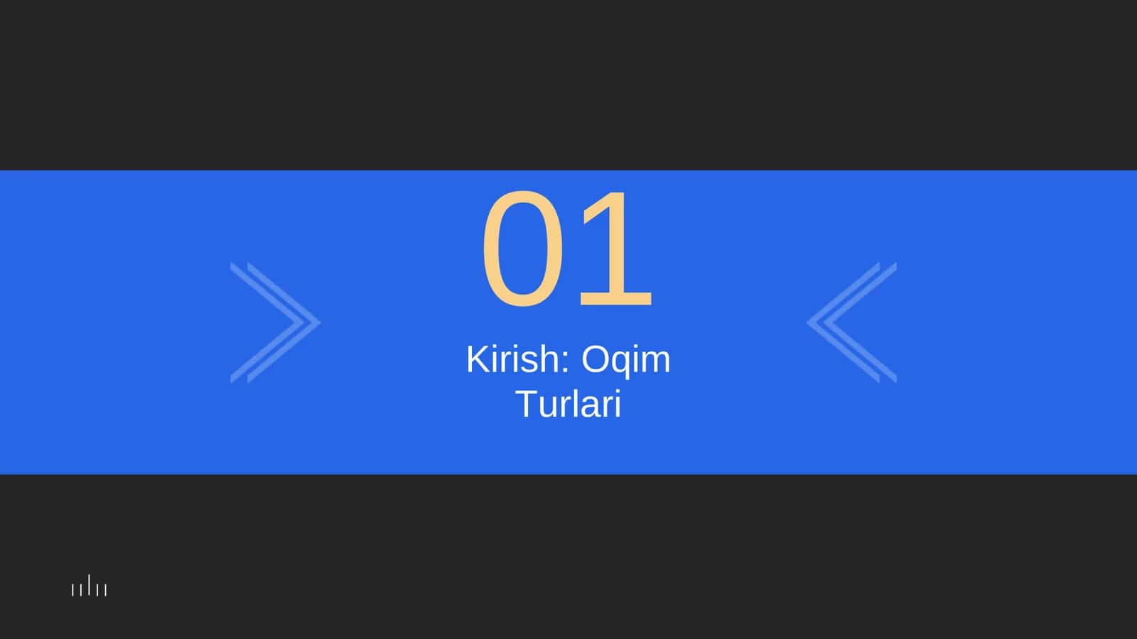 Kirish: Oqim Turlari 3
