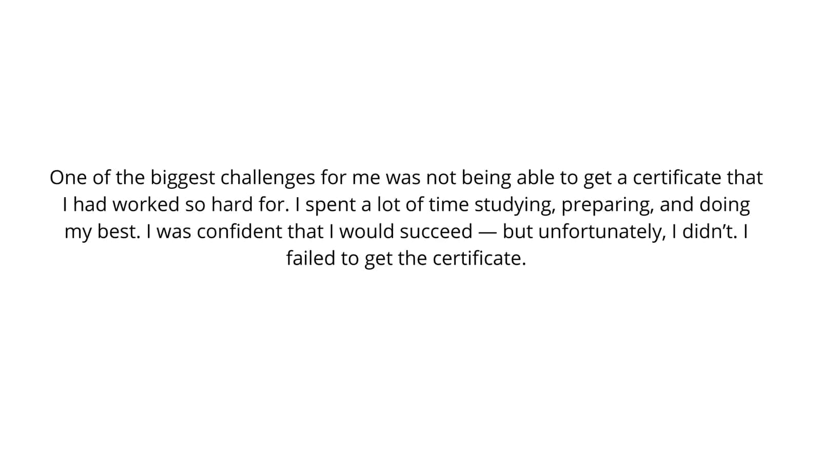 Describe a challenge l faced 3