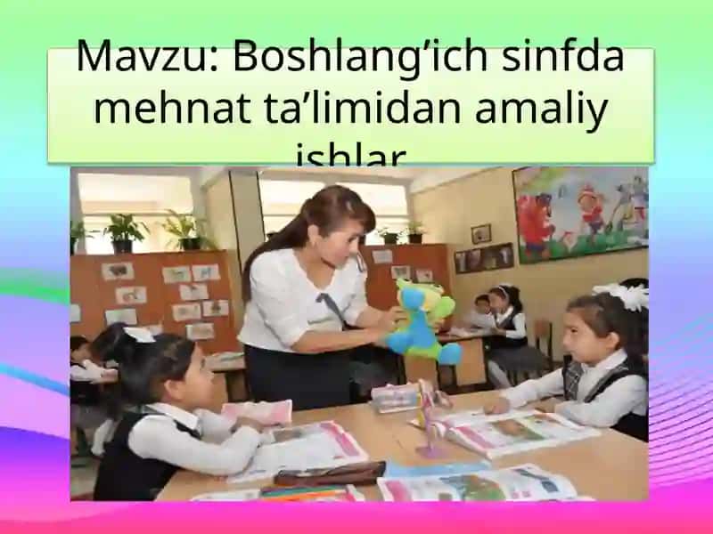 Boshlang’ich sinf darslaridan amaliy ishlar