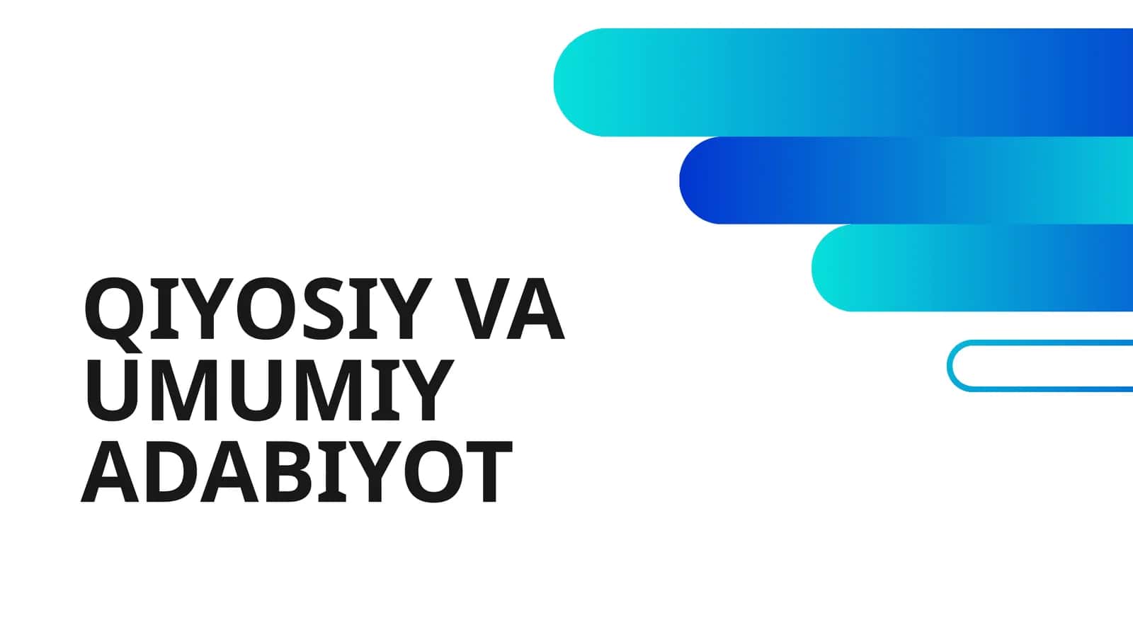 QIYOSIY VA UMUMIY ADABIYOT 1