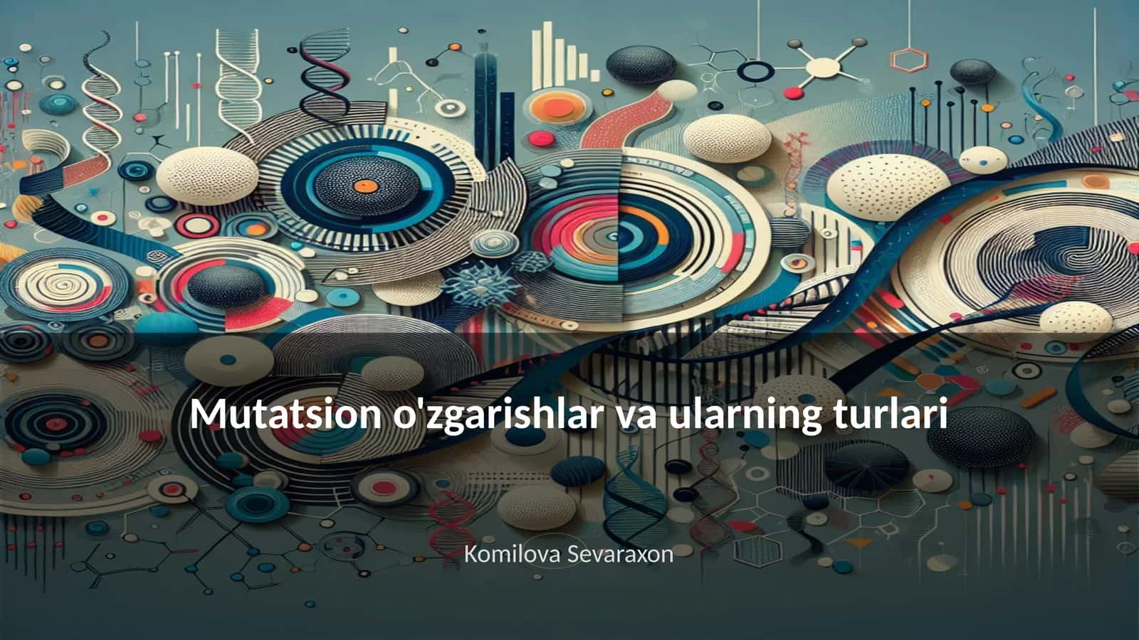 Mutatsion o'zgarishlar va ularning turlari 1