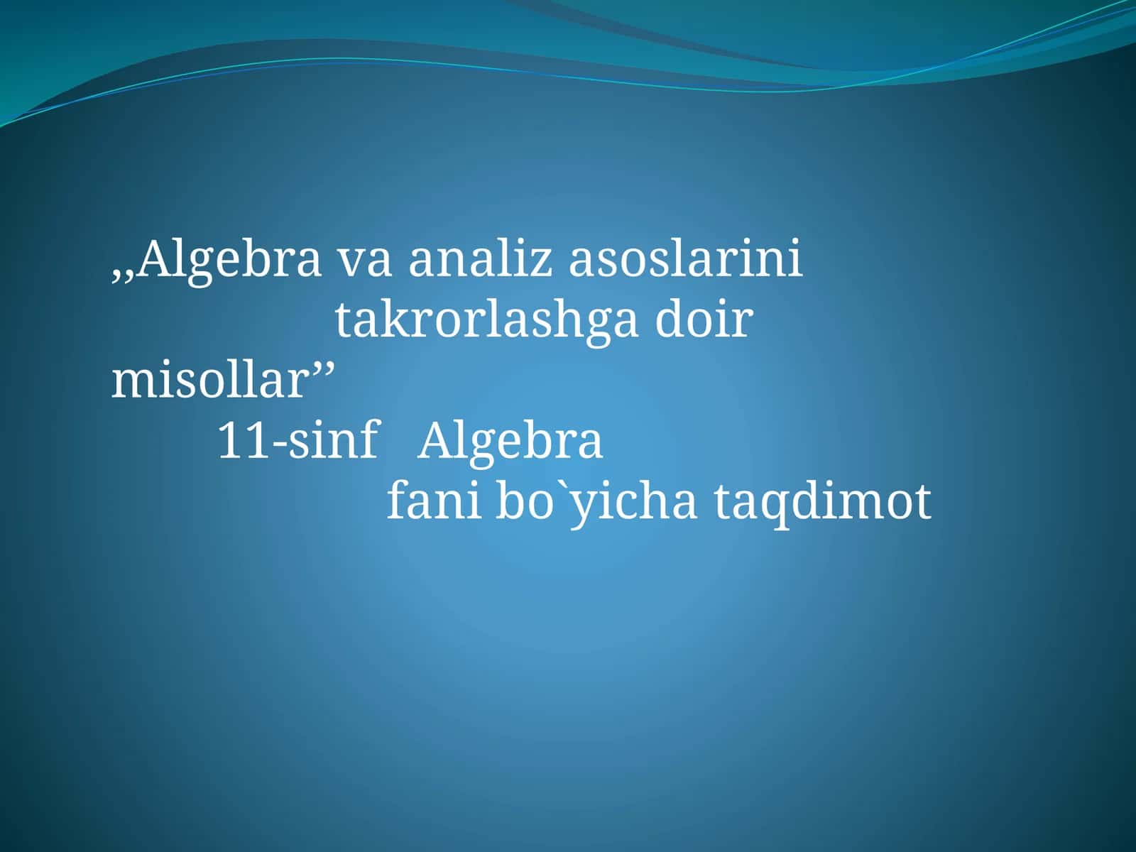 11-sinf Algebra fanibo`yi chataqdimot 1