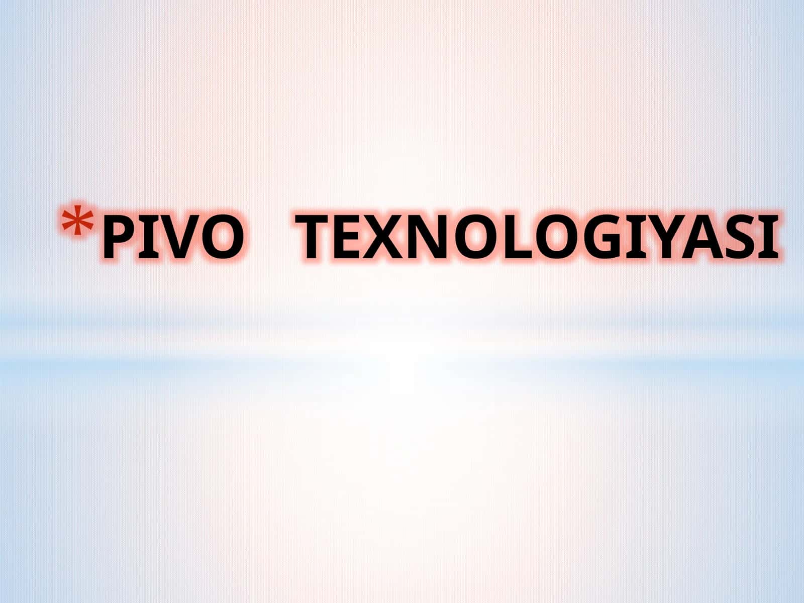 PIVO TEXNOLOGIYASI 1