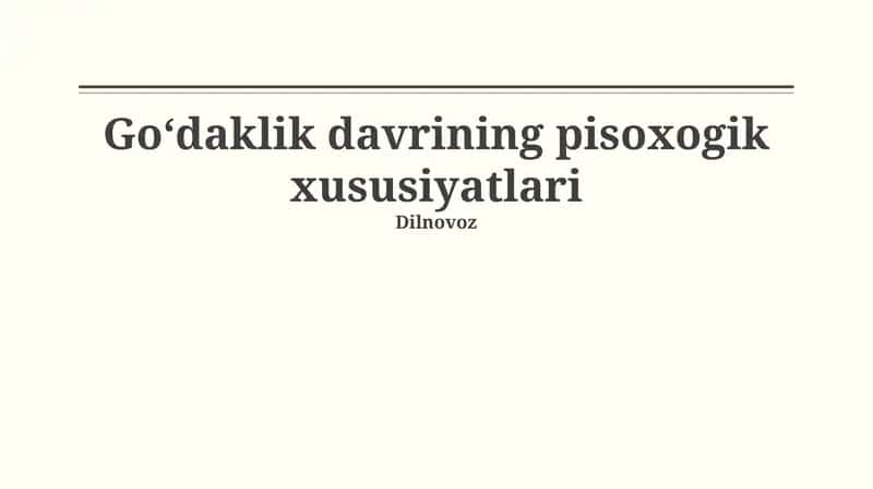 Goʻdaklik davrining pisoxogik xususiyatlari 1