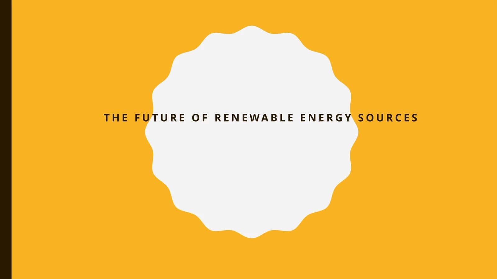 The Future of Renewable Energy Sources 1