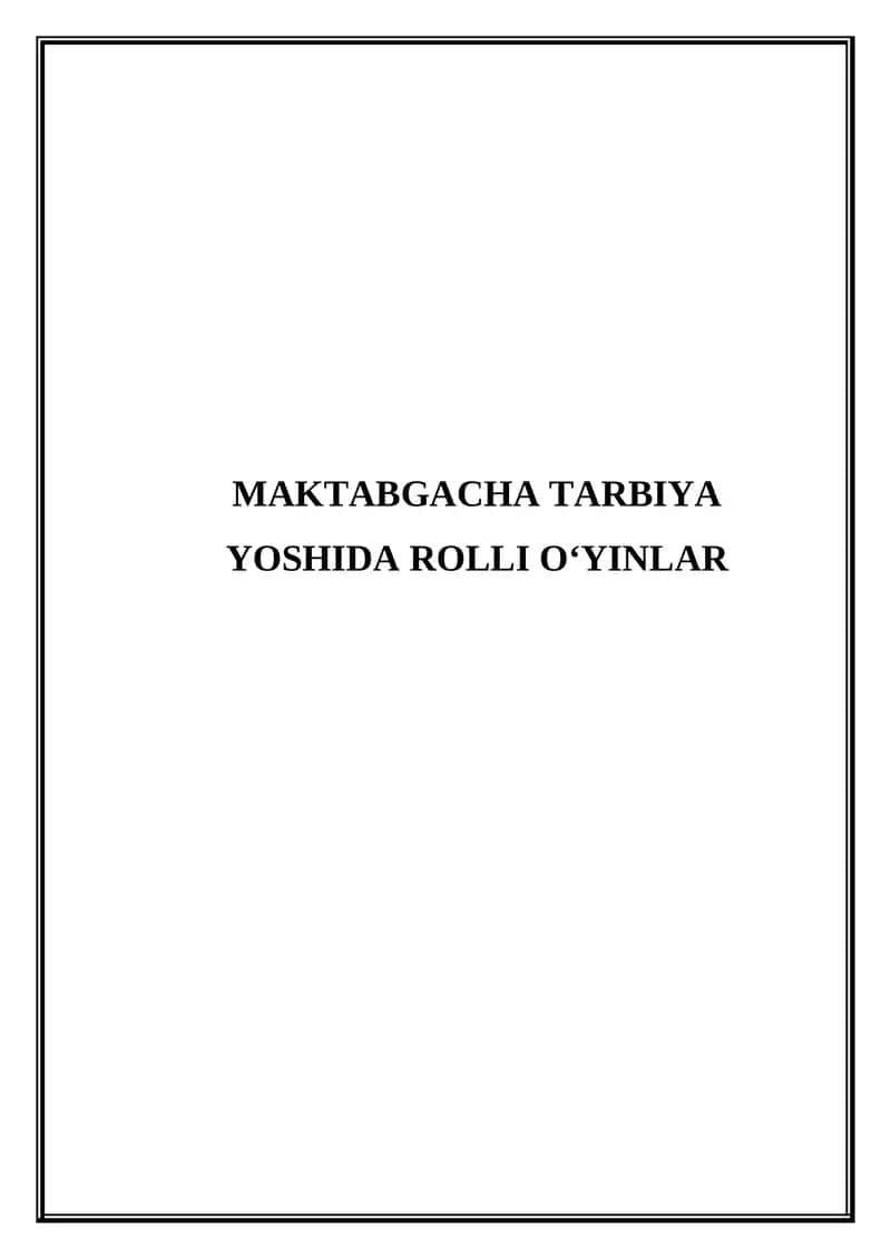 Maktabgacha tarbiya yoshida rolli o'yinlar 1