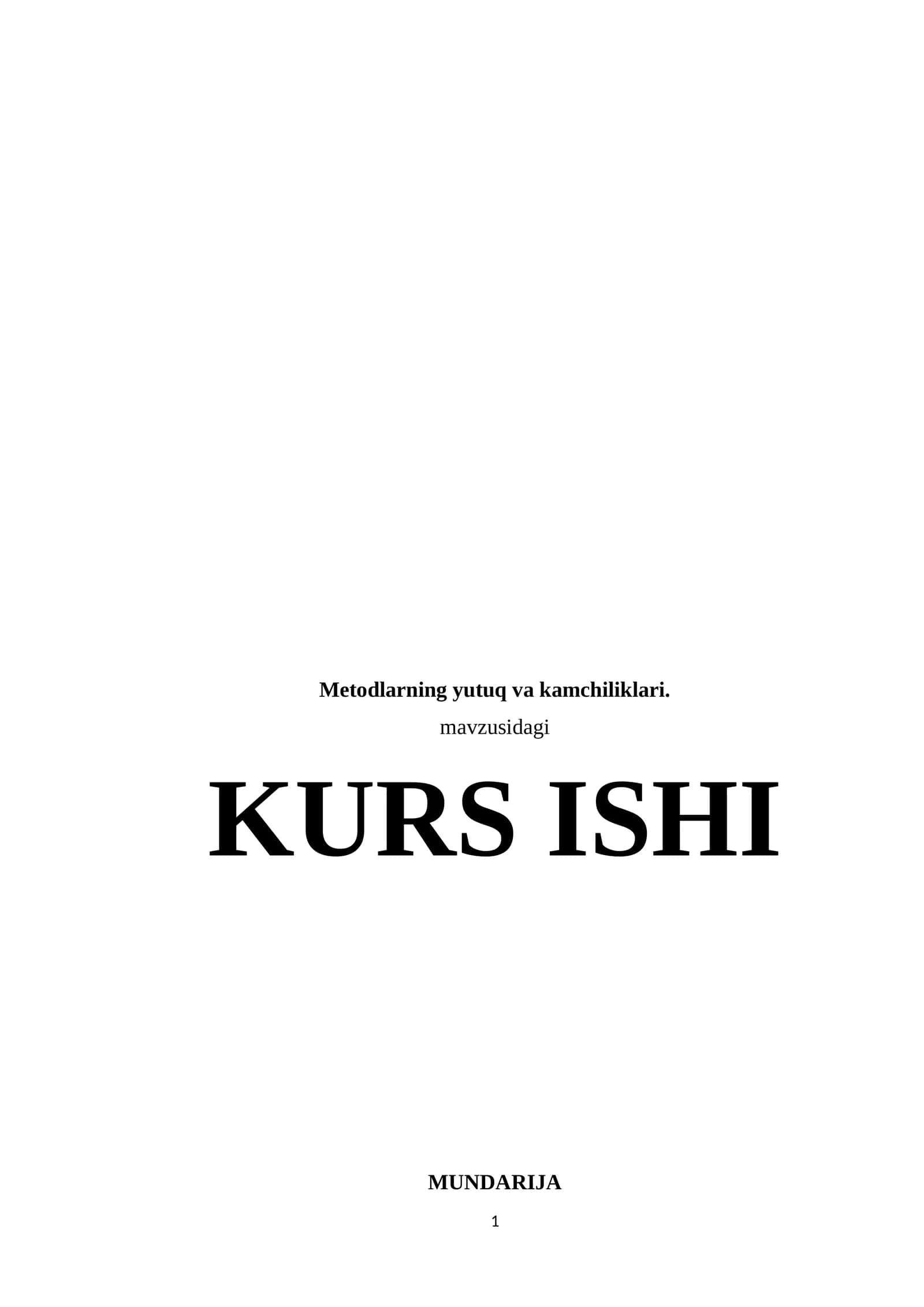 Metodlarning yutuqlari va kamchiliklari 1