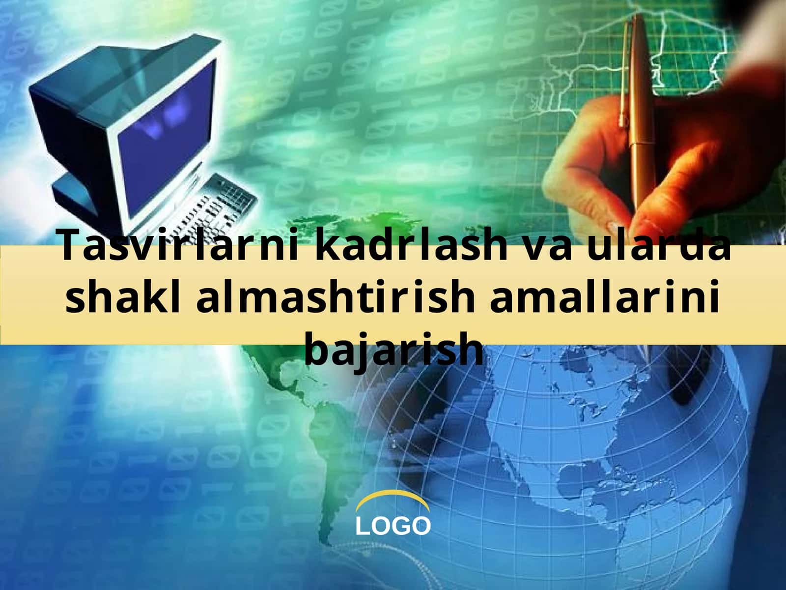 Tasvirlarni kadrlash va ularda shakl almashtirish amallarini bajarish 1