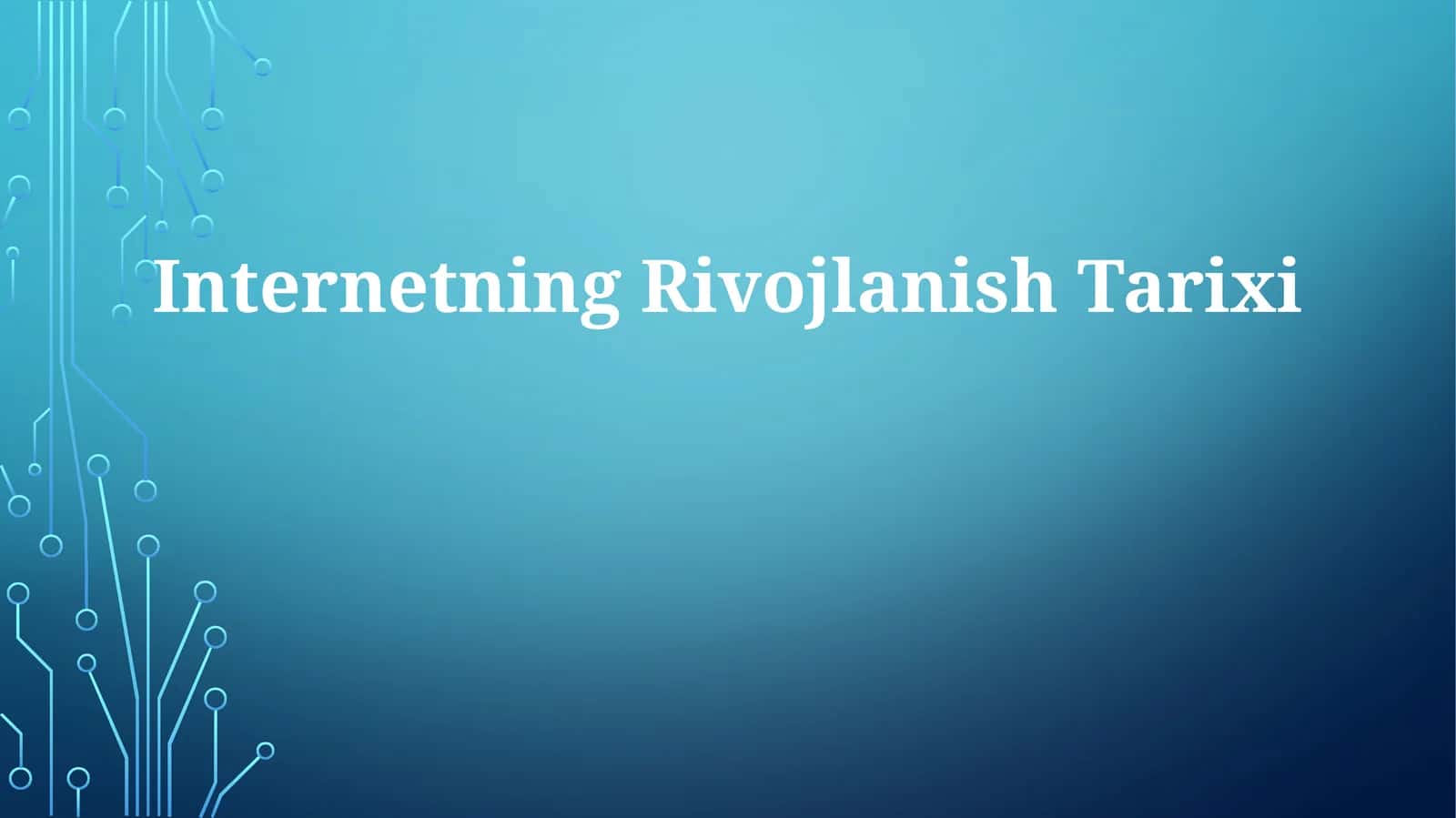 Internetning Rivojlanish Tarixi 1