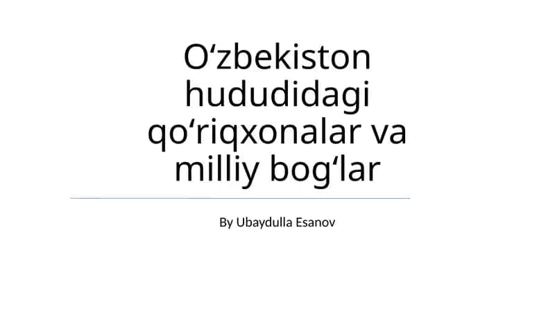 Oʻzbekiston hududidagi qoʻriqxonalar va milliy bogʻlar 1